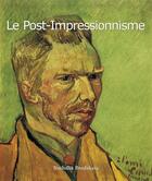 Couverture du livre « Le post-impressionnisme » de Nathalia Brodskaia aux éditions Parkstone International