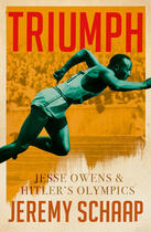 Couverture du livre « Triumph: Jesse Owens And Hitler's Olympics » de Schaap Jeremy aux éditions Head Of Zeus