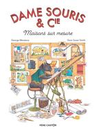 Couverture du livre « Dame Souris & Cie : maisons sur mesure » de Doris Susan Smith et Georges Mendoza aux éditions Pere Castor