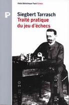 Couverture du livre « Traité pratique du jeu d'échecs » de Siegbert Tarrasch aux éditions Payot