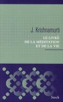 Couverture du livre « Le livre de la méditation et de la vie » de Jiddu Krishnamurti aux éditions Stock