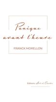 Couverture du livre « Panique avant l'heure » de Franck Morellon aux éditions Art Et Comedie