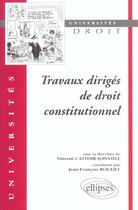 Couverture du livre « Travaux diriges de droit constitutionnel » de Boudet aux éditions Ellipses