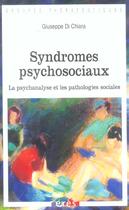 Couverture du livre « Syndromes psychosociaux » de Di Chiara/Sacco aux éditions Eres