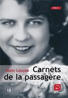 Couverture du livre « Carnets de la passagère » de Alain Louyot aux éditions Editions De La Loupe