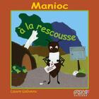 Couverture du livre « Manioc à la rescousse » de Laure Galvani aux éditions Plb