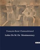Couverture du livre « Lettre De M. De Montmorency » de Chateaubriand F-R. aux éditions Culturea