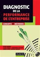 Couverture du livre « Diagnostic de la performance de l'entreprise ; concepts et méthodes » de Asquin et Everaere et Wissler et Marion aux éditions Dunod