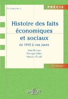 Couverture du livre « Histoire des faits économiques et sociaux de 1945 à nos jours (3e édition) » de Alain Beitone aux éditions Dalloz