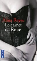 Couverture du livre « Le carnet de Rrose » de Alina Reyes aux éditions Pocket