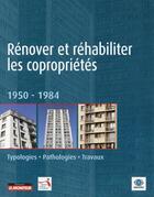 Couverture du livre « Rénover et réhabiliter les copropriétés 1950 - 1984 » de Socotec et Anah aux éditions Le Moniteur