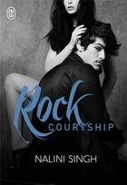 Couverture du livre « Rock courtship » de Nalini Singh aux éditions J'ai Lu