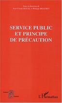 Couverture du livre « Service public et principe de precaution » de  aux éditions L'harmattan