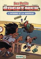 Couverture du livre « Les petits rugbymen t.2 ; l'interro et la surprise » de Beka et Poupard aux éditions Bamboo