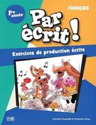 Couverture du livre « Par ecrit ! francais 1ere annee » de Francoise Tchou aux éditions Marcel Didier