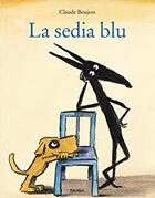 Couverture du livre « Sedia blu (la) » de Claude Boujon aux éditions Babalibri