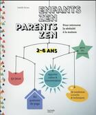 Couverture du livre « Enfants zen, parents zen » de Isabelle Bruno aux éditions Hachette Pratique
