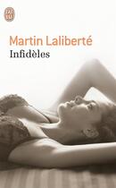 Couverture du livre « Infidèles » de Martin Laliberte aux éditions J'ai Lu