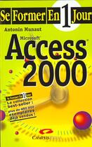 Couverture du livre « Se Former A Access 2000 En Un Jour » de Antonin Munaut aux éditions Campuspress