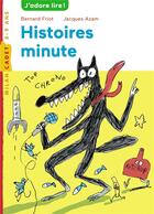Couverture du livre « Histoires minute t.1 » de Jacques Azam et Bernard Friot aux éditions Milan