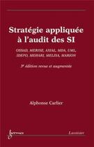 Couverture du livre « Stratégie appliquée à l'audit (3e édition) » de Alphonse Carlier aux éditions Hermes Science Publications