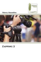 Couverture du livre « Zapping 2 » de Thierry Chaumillon aux éditions Muse