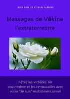 Couverture du livre « Messages de Vékine l'extraterrestre » de Paul Et Viviane Jean aux éditions Thebookedition.com