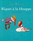 Couverture du livre « Riquet A La Houpe » de Charles Perrault aux éditions Larousse
