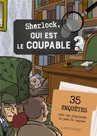 Couverture du livre « Sherlock, qui est le coupable ? » de  aux éditions Larousse
