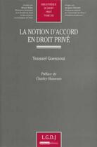 Couverture du livre « La notion d'accord en droit privé t.502 » de Guenzoui Y. aux éditions Lgdj