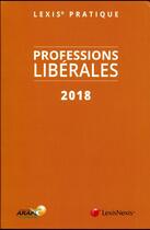 Couverture du livre « Professions libérales (3e édition) » de  aux éditions Lexisnexis
