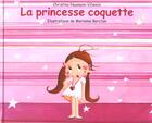 Couverture du livre « La princesse coquette » de Naumann-Villemin aux éditions Kaleidoscope