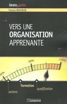 Couverture du livre « Vers Une Organisation Apprenante » de F Beaujolin aux éditions Liaisons