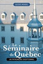 Couverture du livre « Le Séminaire de Québec » de David Mendel aux éditions Sylvain Harvey