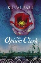Couverture du livre « The Opium Clerk » de Kunal Basu aux éditions Orion Digital