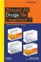 Couverture du livre « Should all drugs be legalised ? » de Mattha Busby et Matthew Taylor aux éditions Thames & Hudson