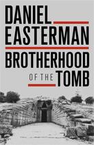 Couverture du livre « Brotherhood of the Tomb » de Easterman Daniel aux éditions Little Brown Book Group Digital