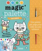 Couverture du livre « Magic'palette : les contes » de Isabelle Jacque aux éditions Larousse