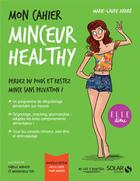 Couverture du livre « Mon cahier : minceur healthy » de Marie-Laure Andre aux éditions Solar