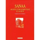Couverture du livre « Sanaa ; architecture domestique et société » de Paul Bonnenfant aux éditions Cnrs
