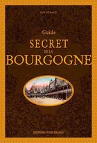 Couverture du livre « Guide secret de bourgogne » de Renaud Simone aux éditions Ouest France