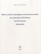 Couverture du livre « Deux cents et quelques commencements ou exercices d'écriture ou de lecture amusants » de Marc Cholodenko aux éditions P.o.l