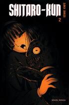 Couverture du livre « Shitaro Kun T.2 » de Knife Senno aux éditions Soleil