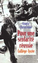 Couverture du livre « Pour une scolarité réussie » de Odette Christienne aux éditions Presses De La Renaissance