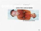 Couverture du livre « Boris mikhailov look at me i look at water » de Boris Mikhailov aux éditions Steidl
