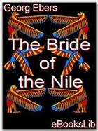 Couverture du livre « The Bride of the Nile » de Georg Ebers aux éditions Ebookslib