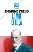 Couverture du livre « Le moi et le ça » de Sigmund Freud aux éditions Payot