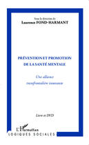Couverture du livre « La prévention et promotion de la santé mentale ; une alliance transfontalière innovante » de Laurence Fond-Harmant aux éditions Editions L'harmattan