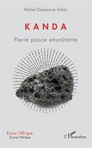 Couverture du livre « Kanda ; pierre ponce envoutante » de Michel Dieudonne Vohito aux éditions L'harmattan