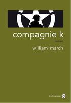 Couverture du livre « Compagnie K » de William March aux éditions Gallmeister